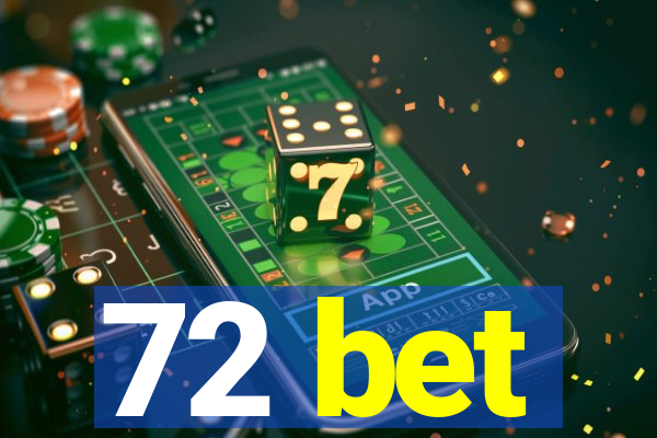 72 bet